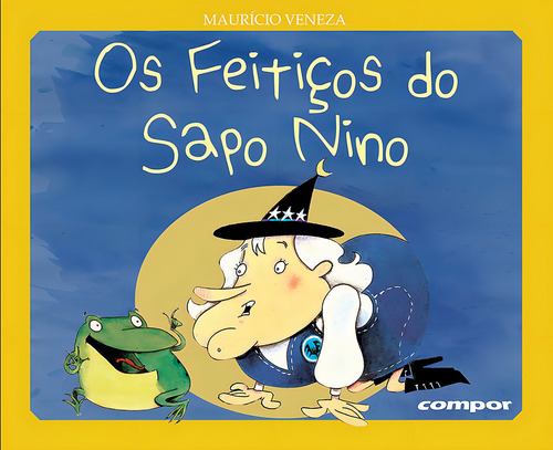 Os feitiços do sapo Nino, de Veneza, Maurício. Editorial Editora Compor Ltda. em português, 1997