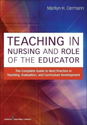 Libro: Teaching In Nursing And Role Of The Educator: The To