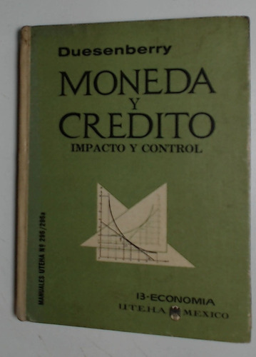 Moneda Y Credito. Impacto Y Control - Duesenberry, James S