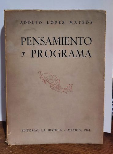 Pensamiento Y Programa De Adolfo López Mateos
