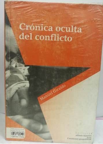 Crónica Oculta Del Conflicto Libro Usado 8/10 Pasta Rústica