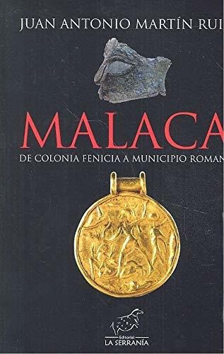 Malaca De Colonia Fenicia A Municipio Romano