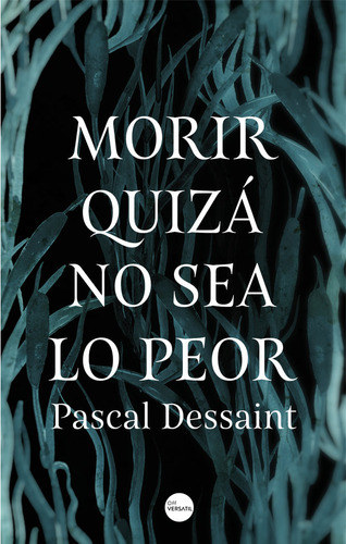 Libro Morir Quizã¡ No Sea Lo Peor