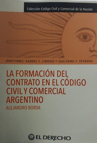 La Formación Del Contrato En El Código Civil Yer, De Borda, Alejandro. Editorial El Derecho En Español