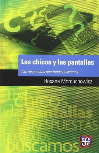 Chicos Y Las Pantallas Los  - Morduchowicz Roxana