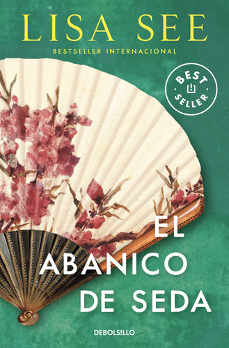 El Abanico De Seda, De See, Lisa. Editorial Debolsillo, Tapa Blanda, Edición 01 En Español, 2024