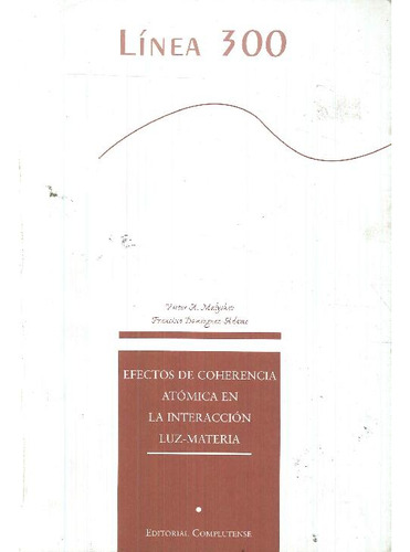 Libro Linea 300 Efectos De La Coherencia Atomica En La Inter