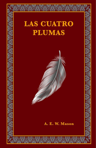 Libro:  Las Cuatro Plumas (spanish Edition)