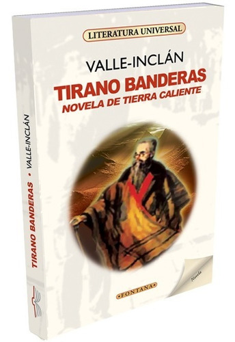 Tirano Banderas Novela De Tierra Caliente - Valle Inclán