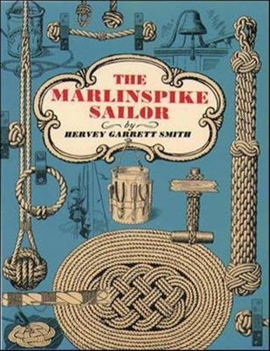 The Marlinspike Sailor - Hervey Garrett Smith