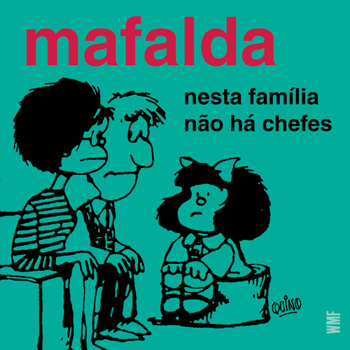 Libro Mafalda Nesta Familia Nao Ha Chefes De Quino Wmf Mart