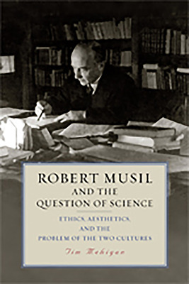 Libro Robert Musil And The Question Of Science: Ethics, A...