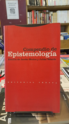 Compendio De Epistemología - J. Muñoz - Ed. Trotta (nuevo)