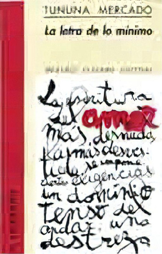 La Letra De Lo Minimo, De Tununa Mercado. Editorial Beatriz Viterbo Editora, Tapa Blanda, Edición 1 En Español