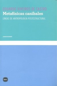 Metafisicas Canibales - Eduardo Viveiros De Castro