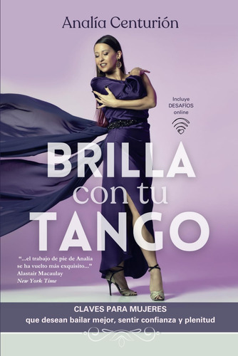 Brilla Con Tu Tango: Claves Para Mujeres Que Desean Bailar 