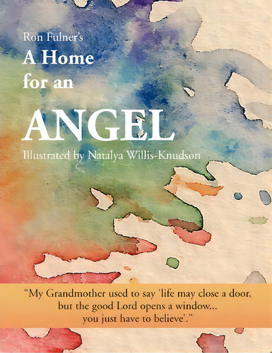 A Home For An Angel, De Ron Fulner. Editorial Xlibris, Tapa Blanda En Inglés