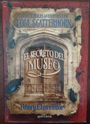 Henry Chancellor : El Secreto Del Museo - Tom Scatterhorn 1