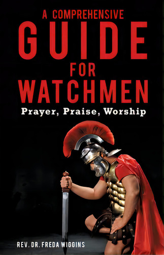 A Comprehensive Guide For Watchmen, De Wiggins, Freda. Editorial Xulon Pr, Tapa Blanda En Inglés