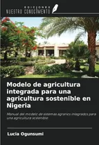 Comprar Libro Modelo De Agricultura Integrada Para Una Agricultura
