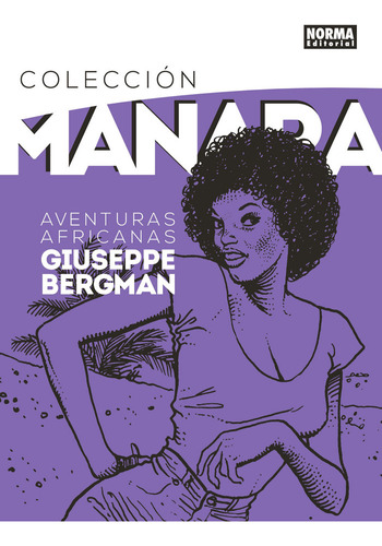 Colección Manara 5. Giuseppe Bergman: Aventuras Africanas