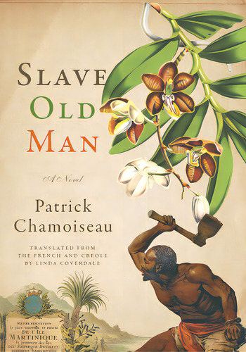 Slave Old Man, De Chamoiseau, Patrick. Editorial New Pr, Tapa Dura En Inglés