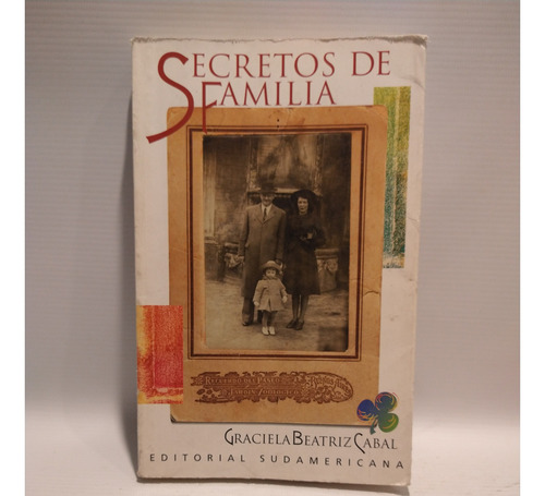 Secretos De Familia Graciela Beatriz Cabal Sudamericana