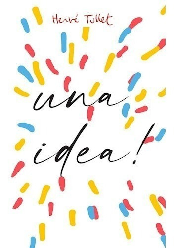 Libro Tengo Una Idea ! De Herve Tullet