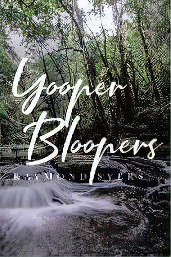 Yooper Bloopers, De Raymond Syers. Editorial Covenant Books, Tapa Blanda En Inglés