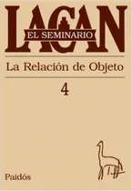 Comprar Seminario Vol.4: La Relacion De Objeto