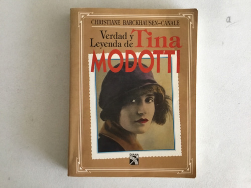 Verdad Y Leyenda Tina Modotti