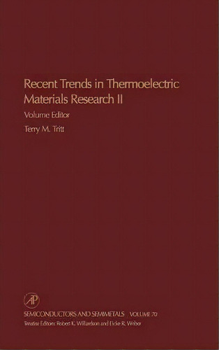 Recent Trends In Thermoelectric Materials Research, Part Two: Volume 70, De Terry M. Tritt. Editorial Elsevier Science Publishing Co Inc, Tapa Dura En Inglés