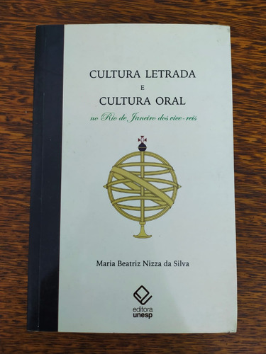 Livro Cultura Letrada E Cultura Oral No Rio De Janeiro Dos Vice-reis De Maria Beatriz Nizza Da Silva