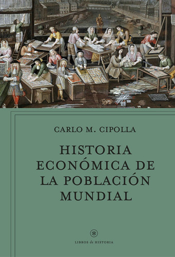 Historia Economica De La Poblacion Mundial - Carlo Cipolla