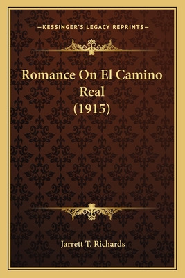 Libro Romance On El Camino Real (1915) - Richards, Jarret...