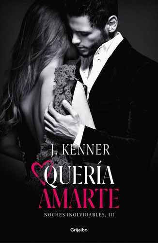 Quería Amarte (noches Inolvidables 3) (libro Original)