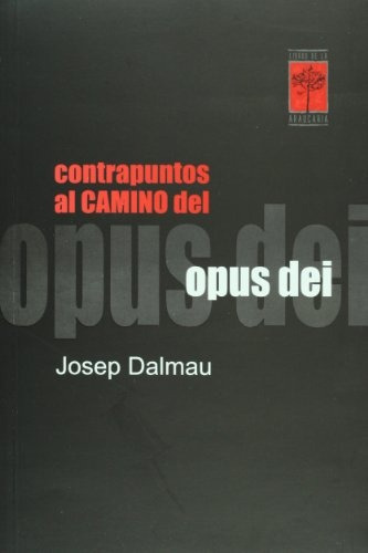 Contrapuntos Al Camino Del Opus Dei, De Josep Dalmau. Editorial Libros De La Araucaria, Tapa Blanda En Español