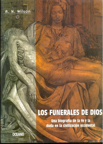 Los Funerales De Dios ** A. N. Wilson
