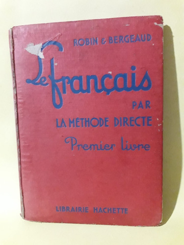 Le Francais Par La Méthode Directe Robin Y Bergeaud