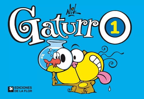 Gaturro #1 - Nik - De La Flor