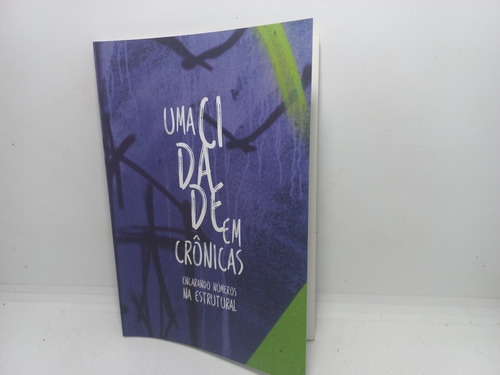 Livro - Uma Cidade Em Crônicas - Carolina Maria - N03 - 429