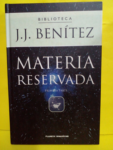 Materia Reservada - J.j. Benitez - Primera Parte - Planeta