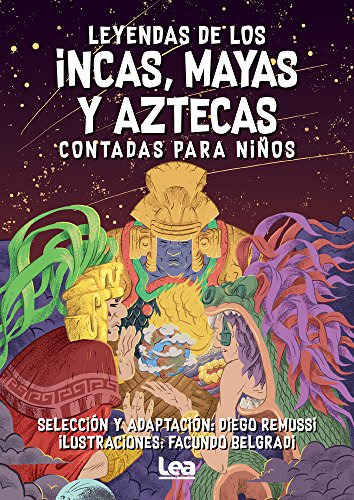 Libro Leyendas Incas, Mayas Y Aztecas Contadas Para Niños De