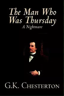 The Man Who Was Thursday, De G. K. Chesterton. Editorial Wildside Press, Tapa Dura En Inglés