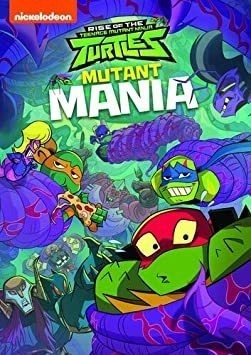 Rise Of The Teenage Mutant Ninja Turtles: Mutant Rise Of The