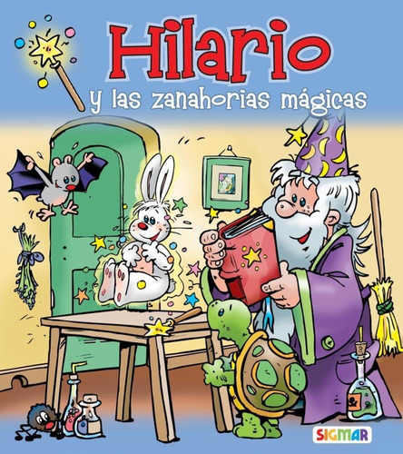 Hilario Y Las Zanahorias Magicas - Col.hilario El Mago