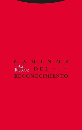 Caminos Del Reconocimiento, De Paul Ricoeur. Editorial Trotta (pr), Tapa Blanda En Español