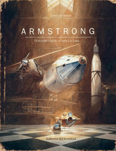 Libro Armstrong. El Increíble Viaje De Un Ratón A La Luna