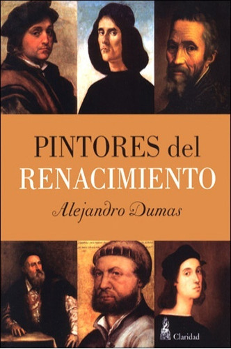 Pintores Del Renacimiento - Alexandre Dumas