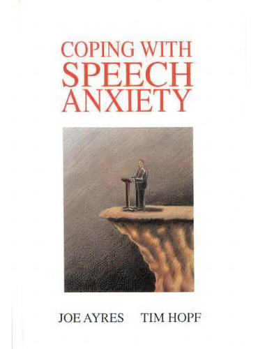 Coping With Speech Anxiety, De Joe Ayres. Editorial Abc Clio, Tapa Dura En Inglés